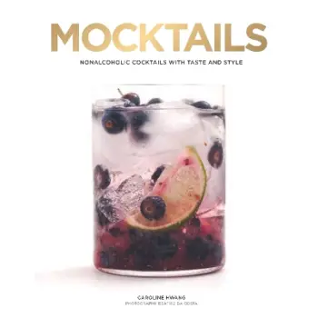 MOCKTAILS : NONALCOHOLIC COCKTAILS WITH TASTE AND STYLE HC