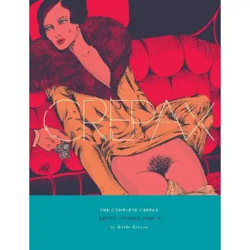 Complete Crepax: Erotic Stories Part 2, The