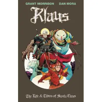Klaus: The Life & Times of Santa Claus    HC