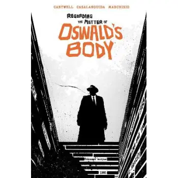 Regarding the Matter of Oswald's Body