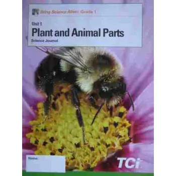 PLANTS AND ANIMAL PARTS : GRADE 1 UNIT 1 STUDENT JOURNAL