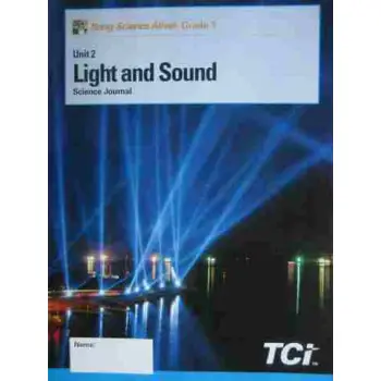 LIGHT AND SOUND  : GRADE 1 UNIT 2 STUDENT JOURNAL