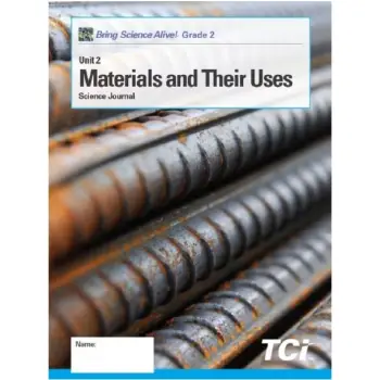 MATERIALS AND THEIR USES : GRADE 2 UNIT 2 STUDENT JOURNAL