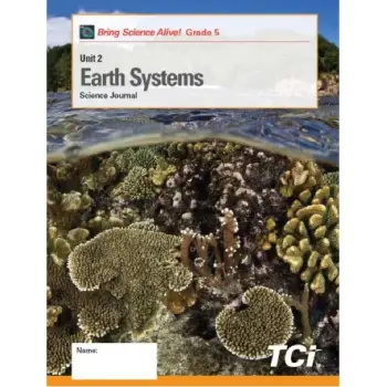 EARTH SYSTEMS : GRADE 5 UNIT 2 STUDENT JOURNAL