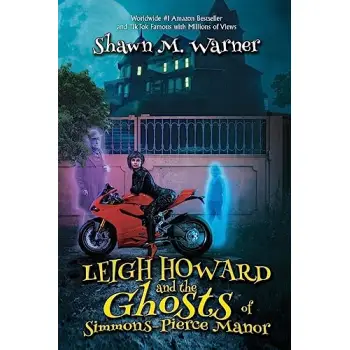 LEIGH HOWARD AND THE GHOSTS OF SIMMONS-PIERCE MANOR