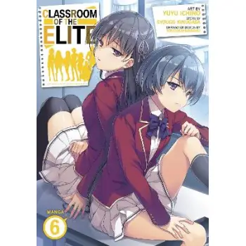 CLASSROOM OF THE ELITE (MANGA) VOL. 6 : 6