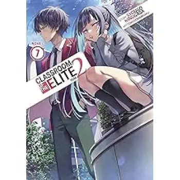 CLASSROOM OF THE ELITE: YEAR 2 (LIGHT NOVEL) VOL. 7 : 8