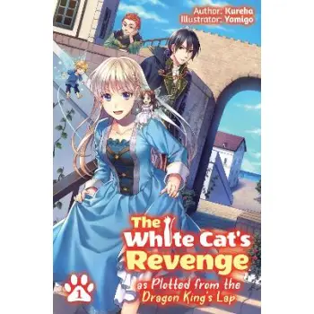 The White Cat's Revenge as Plotted from the Dragon King's Lap: Volume 1 (Light N