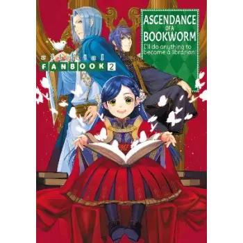 Ascendance of a Bookworm: Fanbook 2