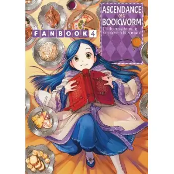 Ascendance of a Bookworm: Fanbook 4 Ascendance of a Bookworm: Fanbook 4