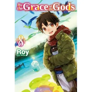 By the Grace of the Gods: Volume 8 (Light Novel)