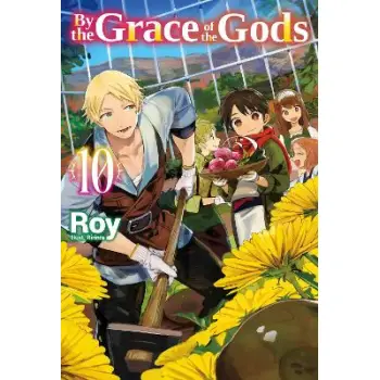 By the Grace of the Gods: Volume 10 (Light Novel)