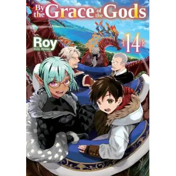 By the Grace of the Gods: Volume 14