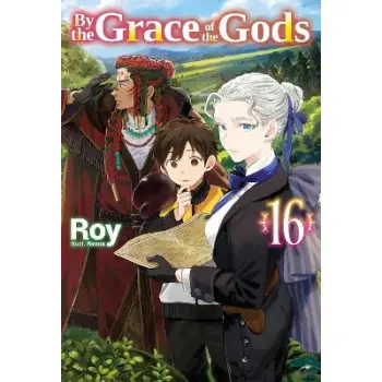 By the Grace of the Gods: Volume 16