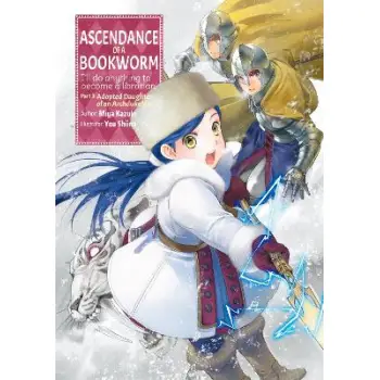 Ascendance of a Bookworm: Part 3 Volume 3 (Light Novel)