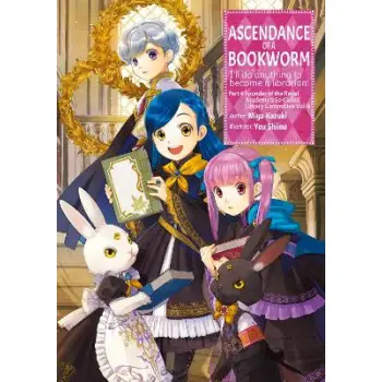 Ascendance of a Bookworm: Part 4 Volume 6 (Light Novel)