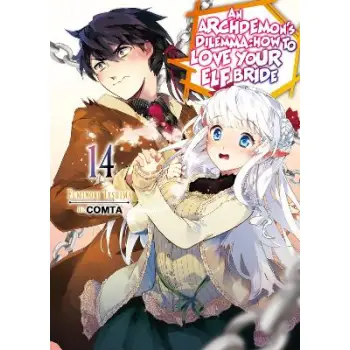 An Archdemon's Dilemma: How to Love Your Elf Bride: Volume 14 (Light Novel)