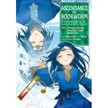 Ascendance of a Bookworm (Manga) Part 2 Volume 8