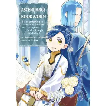 Ascendance of a Bookworm Part 3 Volume 1