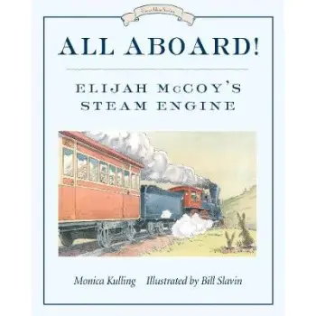 ALL ABOARD! : ELIJAH MCCOY'S STEAM ENGINE  PB