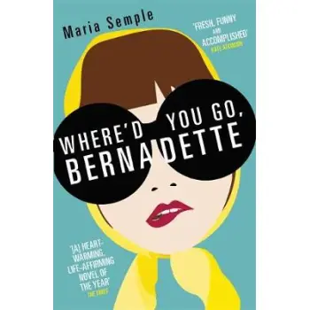 WHERE'D YOU GO BERNADETTE PB