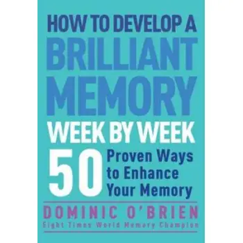 HOW TO DEVELOP A BRILLIANT MEMORY WEEK BY WEEK  PB