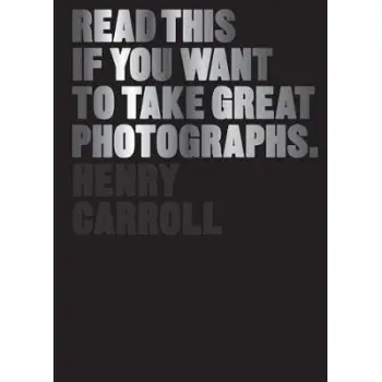 READ THIS IF YOU WANT TO TAKE GREAT PHOTOGRAPHS PB