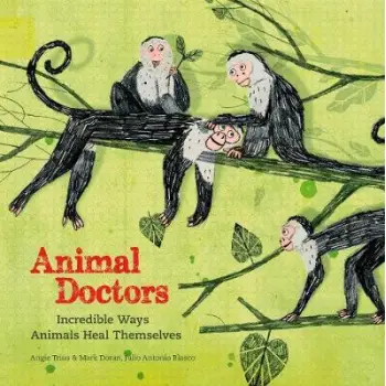 ANIMAL DOCTORS :INCREDIBLE WAYS ANIMALS HEAL THEMSELVES  PB