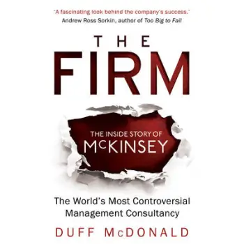 THE FIRM: THE INSIDE STORY OF MKCKINSEY PB