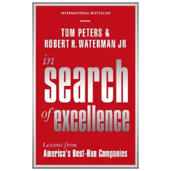 IN SEARCH OF EXCELLENCE : LESSONS FROM AMERICA'S BEST-RUN COMPANIES