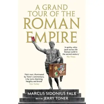A Grand Tour of the Roman Empire by Marcus Sidoniu PB