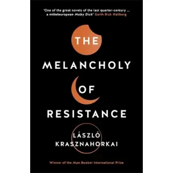 The Melancholy of Resistance PB