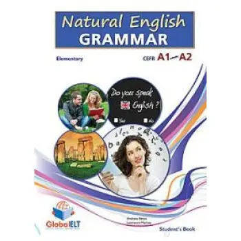 NATURAL ENGLISH GRAMMAR A1 + A2 ELEMENTARY SB