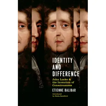 IDENTITY AND DIFFERENCE: JOHN LOCKE AND THE INVENTION OF CONCIOUSNESS PB