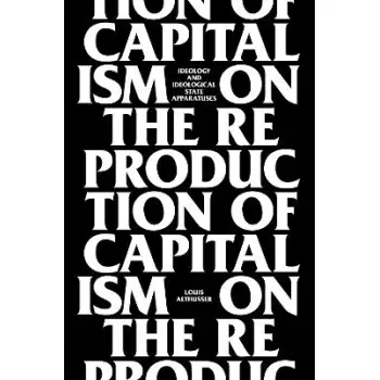 ON THE REPRODUCTION OF CAPITALISM: IDEOLOGY & IDEOLOGICAL STATE APPARATUSES PB