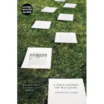 A PHILOSOPHY OF WALKING