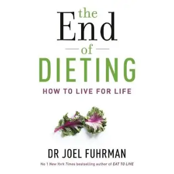 THE END OF DIETING : HOW TO LIVE FOR LIFE PB
