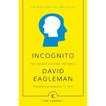 INCOGNITO : THE SECRET LIVES OF THE BRAIN PB