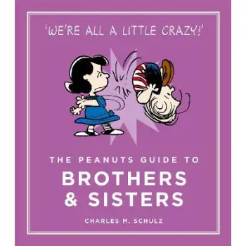 PEANUTS THE PEANUTS GUIDE TO BROTHERS AND SISTERS
