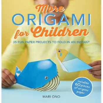MORE ORIGAMI FOR CHILDREN HC