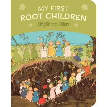 MY FIRST ROOT CHILDREN HC BBK