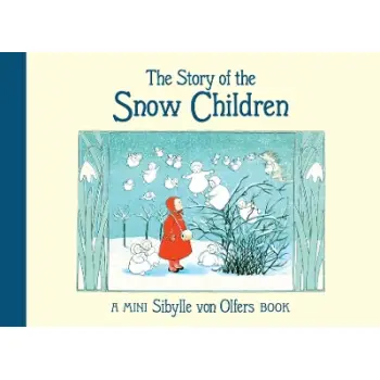 The Story of the Snow Children HC