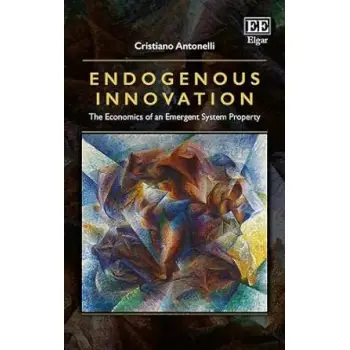 ENDOGENUS INNOVATION – THE ECONOMICS OF AN EMERGENT SYSTEM PROPERTY
