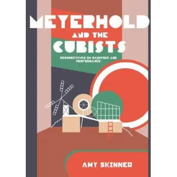 MEYERHOLD AND THE CUBISTS