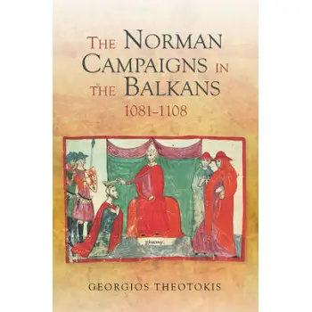 NORMAN CAMPAIGNS IN THE BALKANS  PB