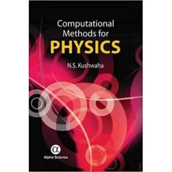 COMPUTATIONAL METHODS FOR PHYSICS AND MATHEMATICS : WITH FORTRAN C++ PROGRAMMES HC