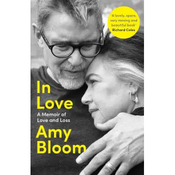 IN LOVE :A MEMOIR OF LOVE AND LOSS