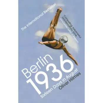 Berlin 1936 : Sixteen Days in August PB