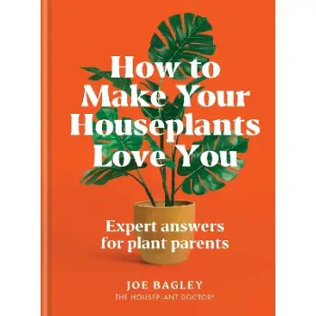 HOW TO MAKE YOUR HOUSEPLANTS LOVE YOU HC