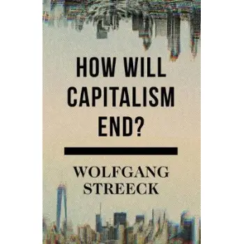 HOW WILL CAPITALISM END?  HC